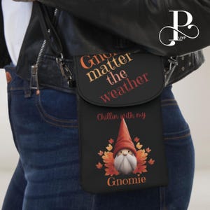 Handytasche mit Gnom-Zitat, süßes Gnomie-Geschenk, einzigartige Umhängetasche Handytasche iPhone/Samsung/Pixel