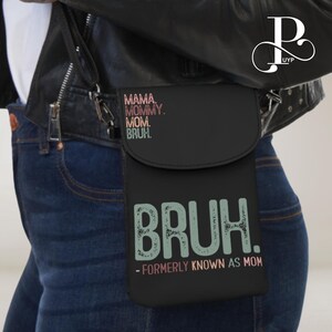 Bruh Handy Brieftasche, Mutter Leben, süßes Geschenk, Einzigartige Crossbody Bag für Handy, Card Slides, Leichte Handy Tasche iPhone/Samsung/Pixel