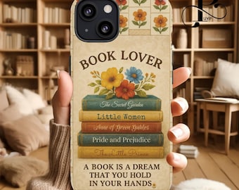 May include: A phone case with a vintage aesthetic featuring a stack of books with titles like "The Secret Garden", "Little Women", and "Anne of Green Gables". The case also has a floral design and the text "Book Lover" and "A book is a dream that you hold in your hands."