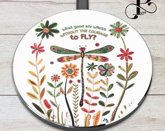 Cute Wireless Charger, Dragonfly Painting, Motivational Quote, Floral Gift, Portable Charging Pad, Fast Qi Charger, Unique Phone Accessory