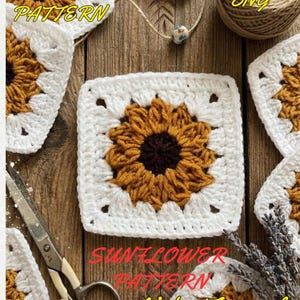 May include: Crocheted sunflower squares with white borders and a brown center are displayed on a wooden surface. The text "PDF PATTERN" and "SUNFLOWER PATTERN + Video Tutorial" are visible. A ball of twine and scissors are also present.