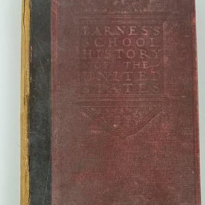 Barnes's School History of the United States 1913 American Book Company, Antique U.S. School Textbook With 1914 Notes and Color Maps