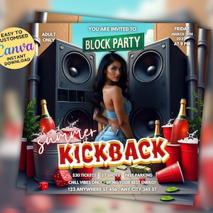 May include: A promotional flyer for a block party, featuring a woman in denim, speakers, and bottles of champagne. Text includes "Summer Kickback," "Block Party," and event details. The flyer is customizable via Canva.