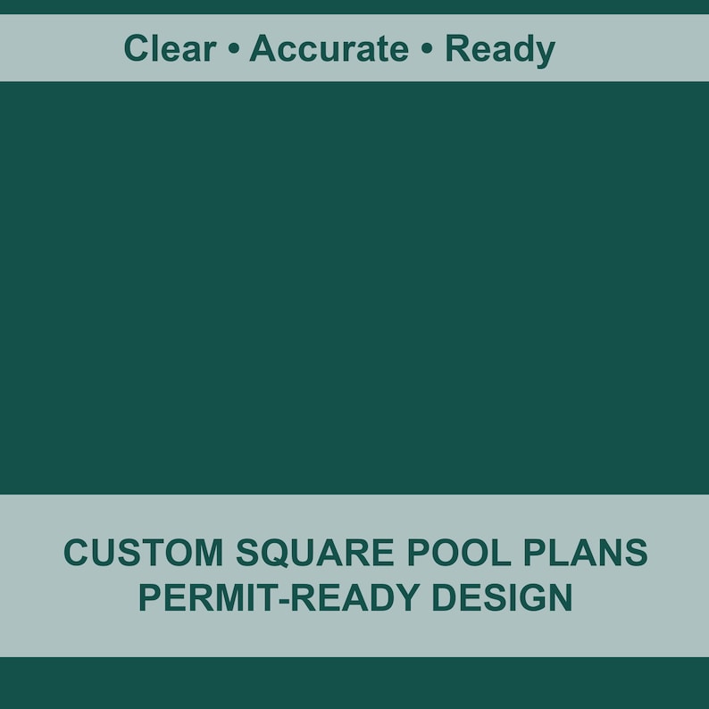 Peut inclure: Fond d'&eacute;cran vert fonc&eacute; avec une banni&egrave;re grise claire contenant le texte "CUSTOM SQUARE POOL PLANS PERMIT-READY DESIGN". Au-dessus, le texte indique "Clear &bull; Accurate &bull; Ready".
