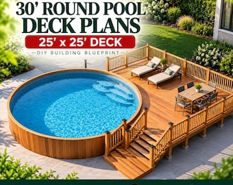 May include: A set of 30' round pool deck plans for a 25' x 25' deck, featuring a DIY building blueprint. The image shows a circular wooden pool deck with a staircase, two lounge chairs, and a dining table set, all surrounding a round pool.