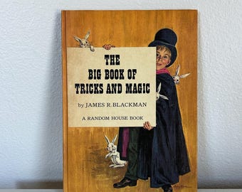 Vintage 1962 Edition of "The Big Book of Tricks and Magic" by James R. Blackman