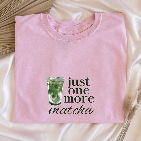 Matcha T Shirt Matcha Lovers Gift Coffee Lover Shirt Matcha Gift Matcha Latte