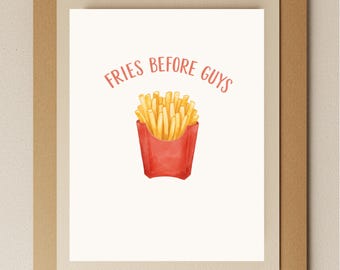 Funny Galentine’s Day Card – Fries Before Guys, French Fries, Best Friend, Whimsical, Foodie Greeting Card