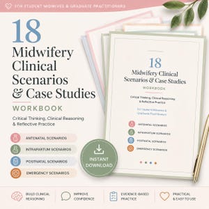 May include: A workbook titled 18 Midwifery Clinical Scenarios & Case Studies for student midwives and graduate practitioners. The cover features sections for antenatal, intrapartum, postnatal, and emergency scenarios with icons and text.