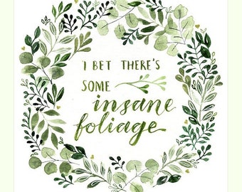 I bet there's some insane foliage - ORIGINAL watercolour painting of a wreath of leaves and quote