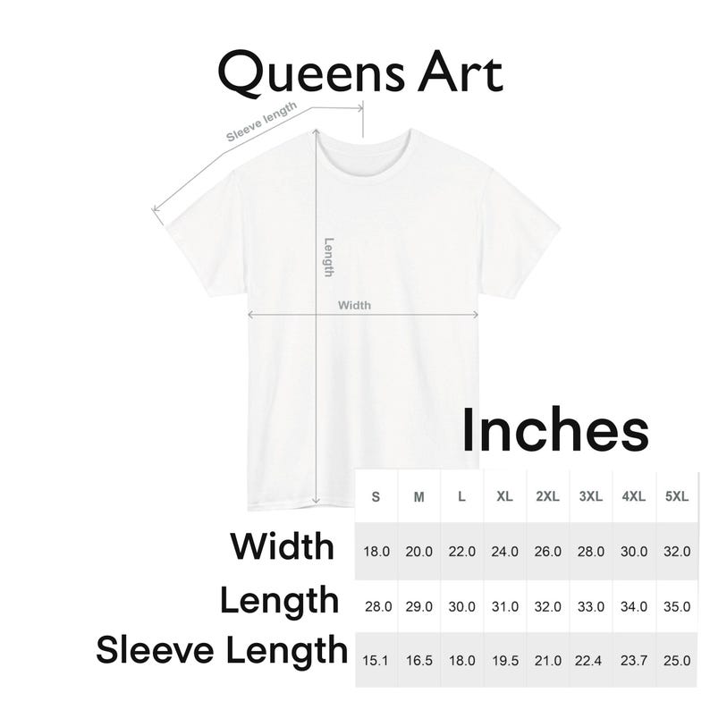May include: A white t-shirt with measurements in inches for width, length, and sleeve length. The text "Queens Art" is at the top. Sizes range from S to 5XL, with widths from 18.0 to 32.0 inches.