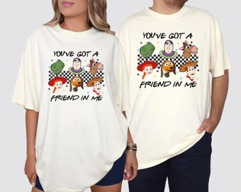 You've Got A Friend In Me Toy Story Shirt, Disney Toy Story Shirt, Toy Story Friends Shirt, Woody Buzz World Shirt Disney Vacation 2025 B067