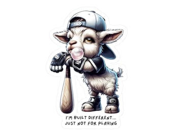 Funny Baseball Goat Sticker, Benchwarmer Energy Series, &#39;I&#39;m Built Different, Just Not for Playing&#39;, Sports Animal Sticker, Sticker Decal