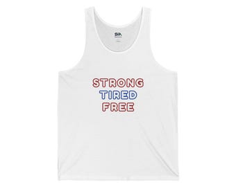 Strong Tired Free Unisex Tank Top: Patriotic 4th of July Apparel