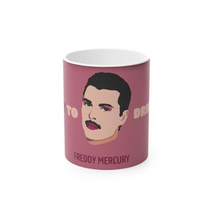 Freddy Mercury Magic Mug - I want to drink tea mug, Music Lover Gift, Bohemian Rhapsody, Color Changing Mug, Unique Coffee Cup