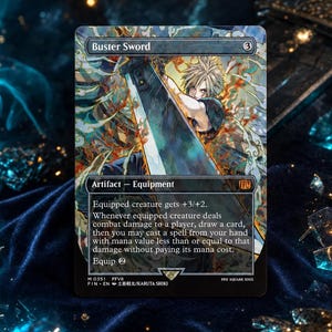 May include: A Buster Sword trading card featuring a character with spiky blonde hair wielding a massive blade. The card text reads Artifact - Equipment, Equipped creature gets +3/+2, and includes game mechanics for drawing cards and casting spells.