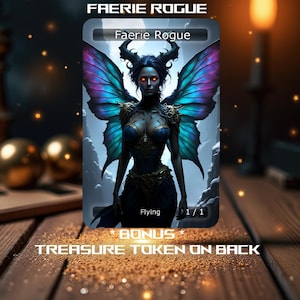 May include: A fantasy card depicting a faerie with dark hair and large, multi-coloured wings. The faerie has red eyes and wears a dark blue gown. The card is labelled "Faerie Rogue" and "Flying". The bottom of the card reads "BONUS TREASURE TOKEN ON BACK".