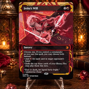 May include: A Jeska's Will trading card featuring a red and black border with gold accents. The artwork depicts a figure holding a glowing white staff amidst swirling red energy. The card text includes the title, sorcery type, game rules, and the quote, "Even in death, her legend burns bright." by Quintorius Kand.
