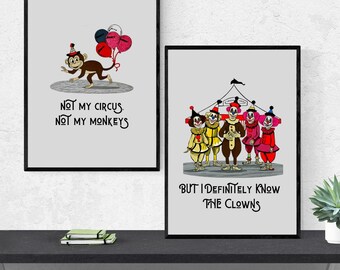 Funny Circus Monkey Illustration | Clown Art Print | Quirky Home Decor Wall Art | Not My Circus, Not My Monkeys Quote Poster | A2, A3, A4