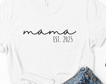 Mama Est Shirt, Custom Mama Shirt, Mama Est Custom, Mother Shirt Gift, Personalized Mama Shirt, Mom Established Shirt, Gift for Her