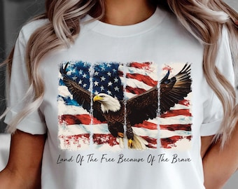 America T-shirt, Patriotic Shirt, Independence Day Tee, Land Of The Free Because Of The Brave Shirt, 4th of July Shirt, American Flag Eagle