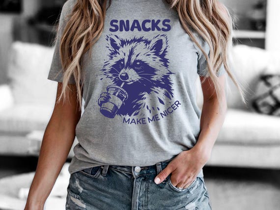Snacks Make Me Nice Shirt, Funny Raccoon Tee, Animal Sarcastic Saying, Adult Humour, Trendy Raccoon Shirt