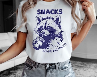 Snacks Make Me Nice Shirt, Funny Raccoon Tee, Animal Sarcastic Saying, Adult Humour, Trendy Raccoon Shirt