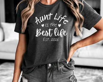 Auntie Shirt, Aunt Gift, Aunt Life is the Best Life, Gift for Auntie, Aunt T Shirt for Auntie Birthday, Auntie Tshirt, New Aunt T Shirt