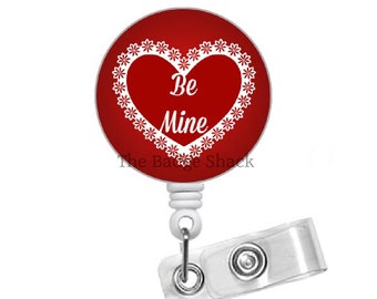 Be Mine Valentine 1.5 Retractable Badge Holder - Holiday Badge Reel - Nurses Badge Holder - Valentine Badge - Teacher Badge - Heart Badge