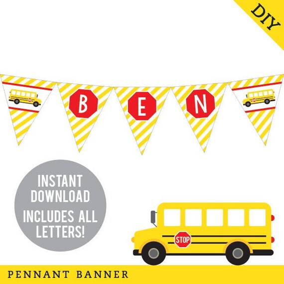 INSTANT DOWNLOAD School Bus Party - DIY printable pennant banner - Includes all letters, plus ages 1-18 Il_570xn