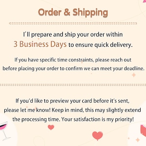 May include: A light beige graphic with the text "Order & Shipping". The text states orders are prepared and shipped within 3 business days. Additional text discusses time constraints and previewing the card before it's sent.