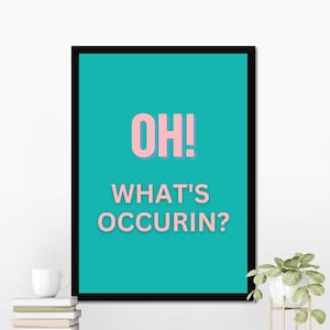 Gavin & Stacey Nessa Quote Art Print: What&#39;s Occurin?