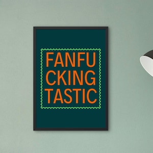 Colourful &#39;Fanfuckintastic&#39; Wall Print, sweary quote typography print, maximalist home decor, bold wall prints. Blue, Green, Pink decor.