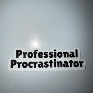 Professional Procrastinator Waterproof Sticker