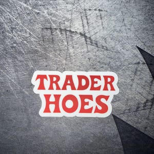 Funny Trader Hoes Waterproof Sticker