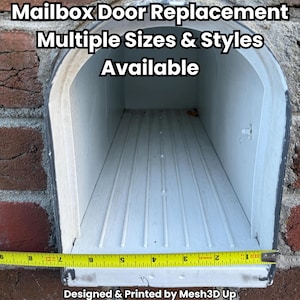 May include: A white mailbox interior with a measuring tape showing the width. The text "Mailbox Door Replacement Multiple Sizes & Styles Available" is at the top. The text "Designed & Printed by Mesh3D Up" is at the bottom.