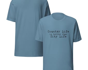Country Life is Better Tee