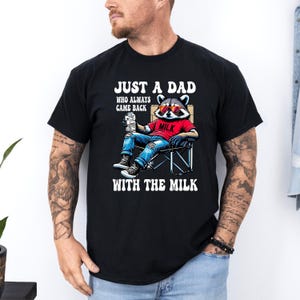 Just A Dad Who Always Came Back With The Milk Shirt, Funny Father’s Day Shirt, Retro Dad Raccoon Shirt, Father&#39;s Day Shirt, Gift for Dad