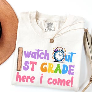 Watch Out 1st Grade Here,  Come Shirt • Back to School Tee,  1st Grade Kids T‑Shirt, First Grade School Gift