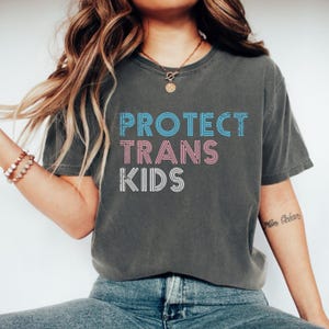 Protect Trans Kids Shirt,  Trans Rights Comfort Colors Tee, LGBTQ Support Graphic T-Shirt, Pride Equality Statement Shirt, Trans Ally Gift