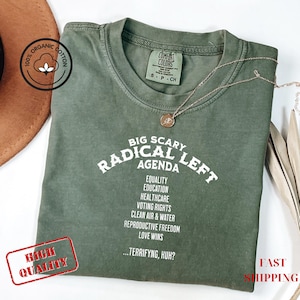 Radical Left Agenda Comfort Colors® Shirt, Anti-Trump Protest Tee, Vote Shirt, Progressive Political Shirt, Liberal Protest Shirt, Equality