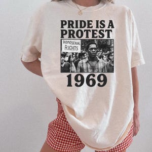 Pride Is a Protest Shirt, Stonewall 1969 LGBTQ Graphic Tee, Retro Queer Rights T-Shirt, Political Gay Pride Statement Shirt