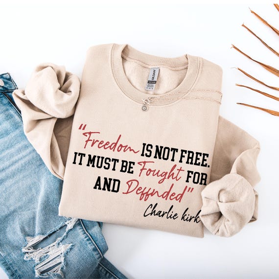 Freedom Shirt Charlie Kirk Shirt Christian Shirt, Conservative Quote Tee, Freedom Is Not Free T-Shirt, Christian Merch Jesus Shirt