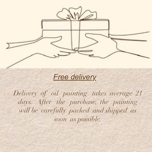 May include: Line drawing of two hands passing a gift box tied with a bow. The text "Free delivery" is above a description of the delivery process for oil paintings.