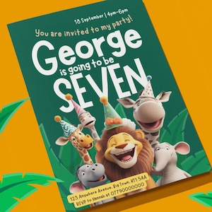 May include: Green invitation card with a jungle theme for a birthday party. The card features a cartoon lion, giraffe, zebra, elephant, and mouse. The text on the card reads "You are invited to my party! George is going to be SEVEN. 123 Anywhere Avenue, Big Town, KT1 5AA. RSVP to Hannah at 07790000000."