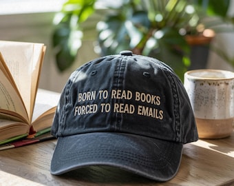 Embroidered Born To Read Books Forced To Read Emails Washed Hat, Book Lover Cap for Bookworms, Bookish Gift for Reader, Hat for Book Addicts
