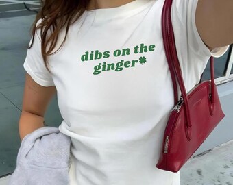 Funny Dibs On The Ginger St Patrick's Day Baby Tee, Cute 90s Baby Tee, St Paddy Outfit, Funny Y2k Baby Tee Irish, Lucky Shirt Women Gift