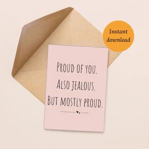Funny Proud of You Card | Digital Printable | Instant Download Encouragement Card | Humorous Congrats Greeting | 5x7 PDF & PNG