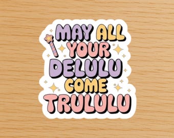 May All Your Delulu Come Trululu Sticker | Positive Affirmation Pastel Sticker