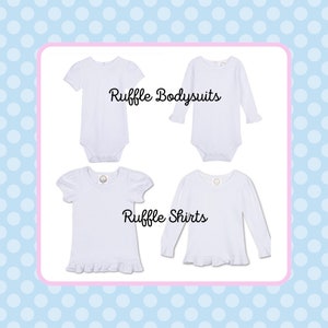 May include: Four white baby shirts with ruffles. Two are long-sleeved and two are short-sleeved. The long-sleeved shirts are labelled "Ruffle Bodysuits" and the short-sleeved shirts are labelled "Ruffle Shirts".